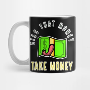 Money vector Kiss that money Mug